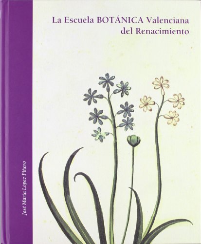 Imagen de archivo de La Escuela Botanica Valenciana del Renacimiento a la venta por Zubal-Books, Since 1961