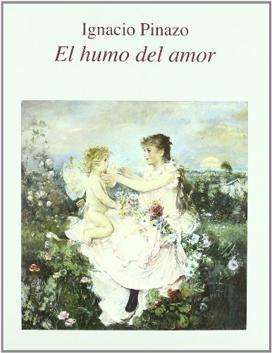 Beispielbild fr Ignacio pinazo: el humo del amor zum Verkauf von Zubal-Books, Since 1961