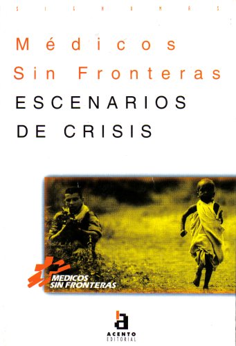 "Escenarios de Crisis" MÃ©dicos Sin Fronteras (Signo MÃ¡s) (9788448300326) by MEDICOS SIN FRO