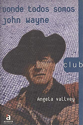 Imagen de archivo de Donde todos somos john wayne. a la venta por Book House in Dinkytown, IOBA