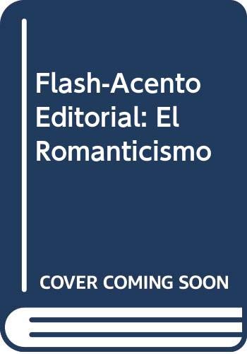 Beispielbild fr Flash-acento Editorial: el Romanticismo zum Verkauf von Hamelyn