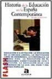 9788448304249: Flash-Acento Editorial: Historia De LA Educacion En LA Espana Contemporanea (Spanish Edition)