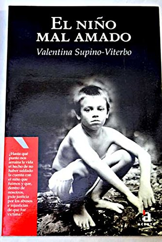 Beispielbild fr El Nino Mal Amado / the Bad Loved Child zum Verkauf von medimops