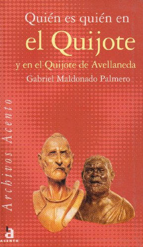 Stock image for Quien es quien en el Quijote / Who is Who in the Quijote: y en el Quijote de Avellaneda/ And in the Quijote of Avellaneda (Archivos Acento) for sale by medimops