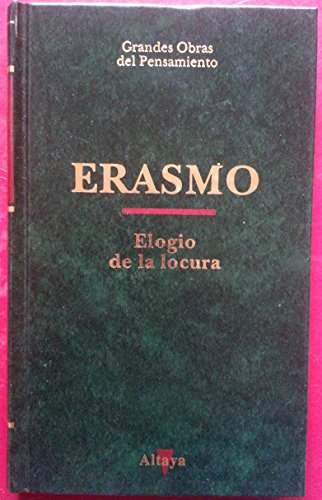 Elogio de la locura - Erasmus, Desiderius. Erasmo de Rotterdam