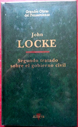 Segundo Tratado sobre el Gobierno Civil. - LOCKE John.