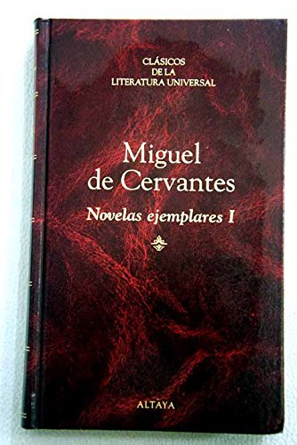 Novelas ejemplares (I) - Cervantes Saavedra, Miguel de