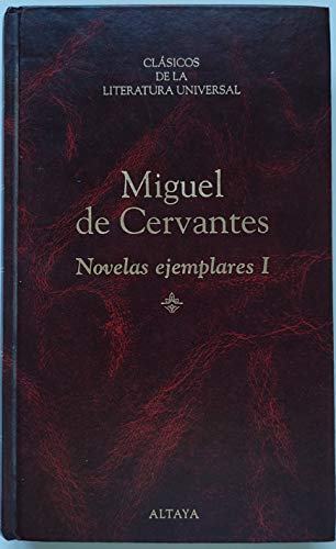 Imagen de archivo de Miguel de Cervantes Novelas ejemplares 1 a la venta por Libros nicos