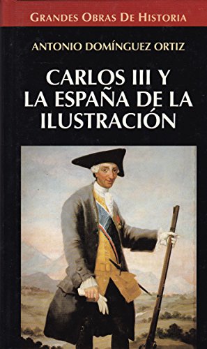 Beispielbild fr Carlos Iii y la Espaa de la Ilustracion zum Verkauf von Hamelyn