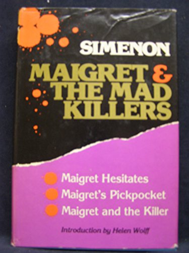 9788448714543: Maigret and the Mad Killers (Maigret Hesitates, Maigret's Pickpocket, Maigret and the Killer)