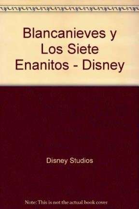 Blancanieves y Los Siete Enanitos - Disney (Spanish Edition) (9788448805098) by [???]