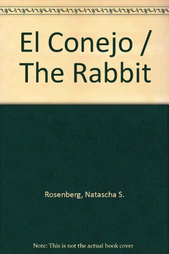 El Conejo (Spanish Edition) (9788448808907) by Rosenberg, Natascha S.