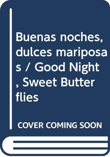Buenas noches, dulces mariposas / Good Night, Sweet Butterflies (Spanish Edition) (9788448816964) by Casas, Maria
