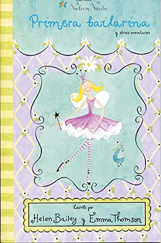 Stock image for Primera Bailarina Y Otras Aventuras/ Dancing Dreams and Another Stories: Dancing Dreams and Another Stories (Valeria Varita/ Felicity Wishes) (Spanish Edition) for sale by HPB-Emerald