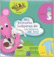 9788448821784: Mis primeras imagenes - los objetos del bebe