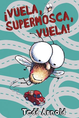 Â¡Vuela, Supermosca, vuela! (Supermosca / Fly Guy) (Spanish Edition) (9788448828455) by ARNOLD,TEDD