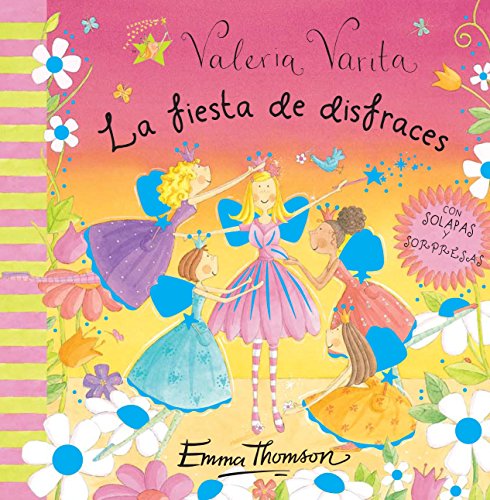 Imagen de archivo de La fiesta de disfraces / Dress Up And Dramas (Valeria Varita / Felicity Wishes) a la venta por Brit Books