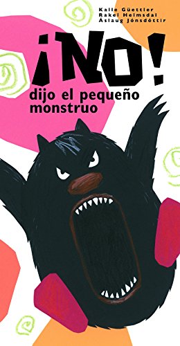 Beispielbild fr No!, Dijo el pequeno monstruo / No!, Says the Little Monster (Spanish Edition) zum Verkauf von Iridium_Books