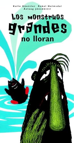 Beispielbild fr Los monstruos grandes no lloran / Big Monsters Don't Cry (Spanish Edition) zum Verkauf von Iridium_Books