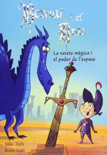 Stock image for En Bernat i el drac. La vareta mgica i el poder de l'espasa for sale by Iridium_Books