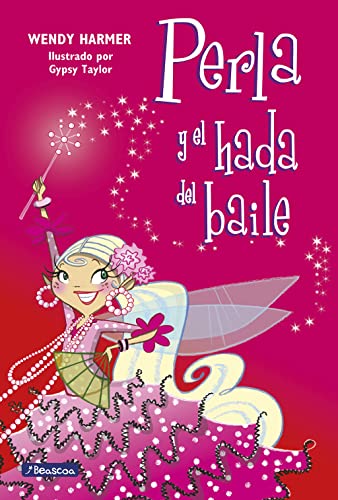 Beispielbild fr Perla y el hada del baile / Pearlie And The Flamenco Fairy: 15 zum Verkauf von medimops
