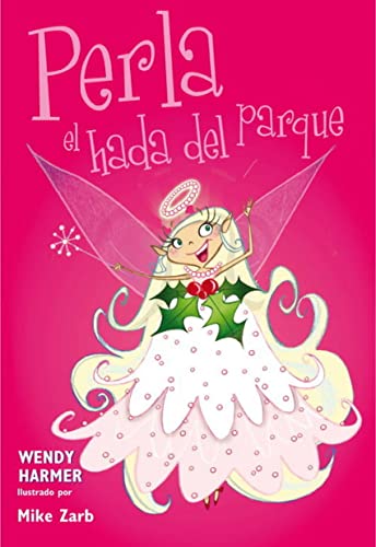 Imagen de archivo de Perla, el hada del parque / Pearl, the fairy in the park a la venta por medimops