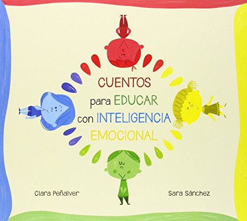 9788448842642: Cuentos para educar con inteligencia emocional / Stories to Educate with Emotional Intelligence: Los Ninos De Colores