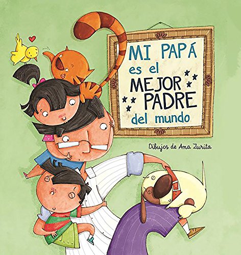 Imagen de archivo de Mi pap es el mejor padre del mundo / My Daddy Is the Best Daddy in the World (Spanish Edition) a la venta por GF Books, Inc.