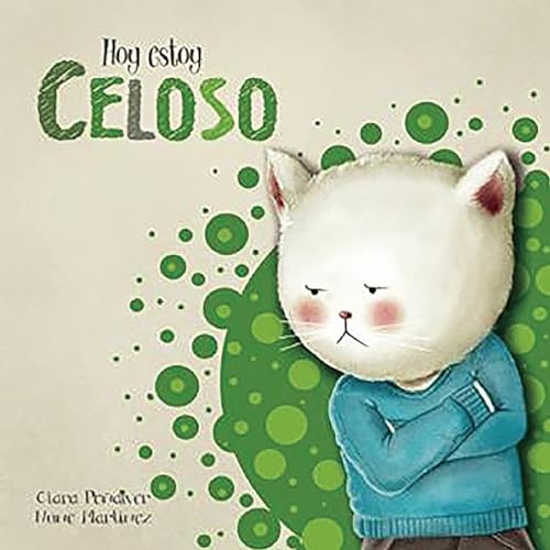 Stock image for Hoy Estoy. Celoso / Today I'm Jealous for sale by Better World Books