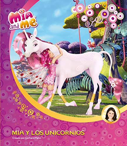 9788448844516: Mia y los unicornios (Un cuento de Mia and Me)