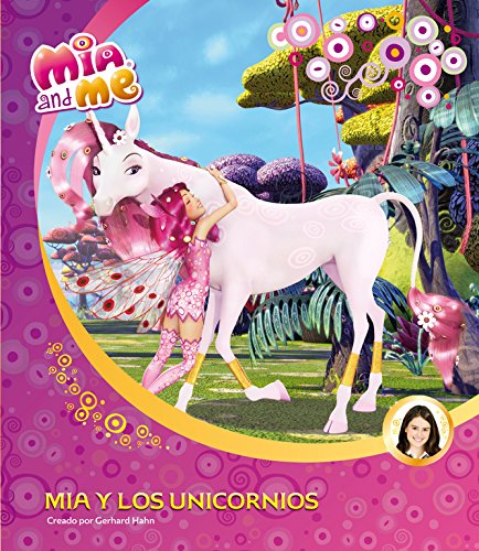 9788448844516: Mia and me. Mia y los unicornios
