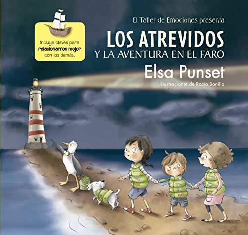 Imagen de archivo de Los atrevidos y la aventura en el faro / The Daring and the Adventure inthe Ligh thouse (El Taller de Emociones / Workshop of Emotions) (Spanish Edition) a la venta por Zoom Books Company