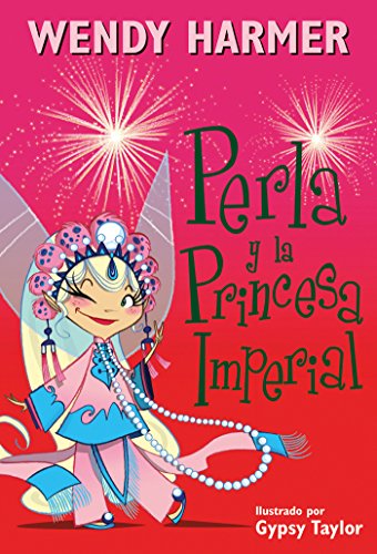 Stock image for Perla y la princesa imperial / Pearlie and The Imperial Princess (Spanish Edition) for sale by GF Books, Inc.
