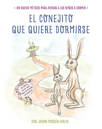 9788448845926: El conejito que quiere dormirse: Un nuevo mtodo para ayudar a los nios a dormir (Libros para leer antes de dormir)