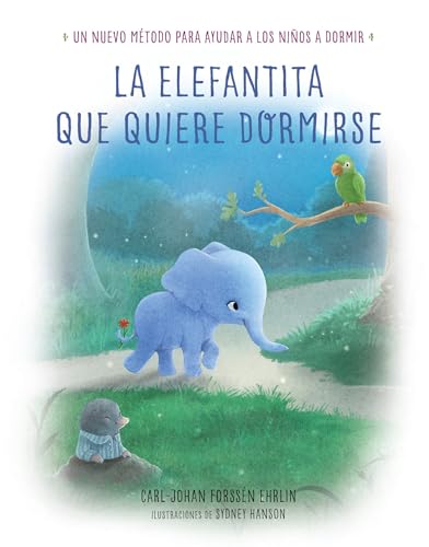 9788448846848: La elefantita que quiere dormirse /The Little Elephant Who Wants to Fall Asleep: Un nuevo mtodo para ayudar a los nios a dormir / A New Way Of Getting Children to Sleep (Spanish Edition)