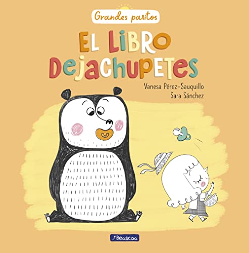 Stock image for El Libro Dejachupetes / the Pacifier Give-Up Book for sale by Better World Books