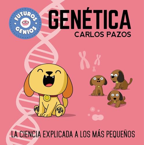 Beispielbild fr Gentica / Genetics for Smart Kids : La Ciencia Explicada a Los Ms Pequeos / Science Explained to the Little Ones zum Verkauf von Better World Books