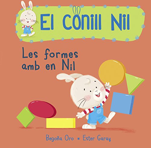 Stock image for LES FORMES AMB EL NIL (EL CONILL NIL. LLIBRE DE CARTR) for sale by KALAMO LIBROS, S.L.