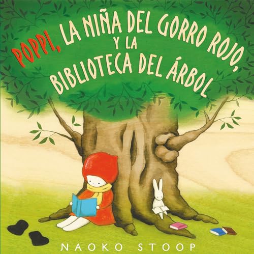 Beispielbild fr Poppi, la nia Del Gorro Rojo y la Biblioteca Del rbol / Red Knit Cap Girl and the Reading Tree zum Verkauf von Better World Books