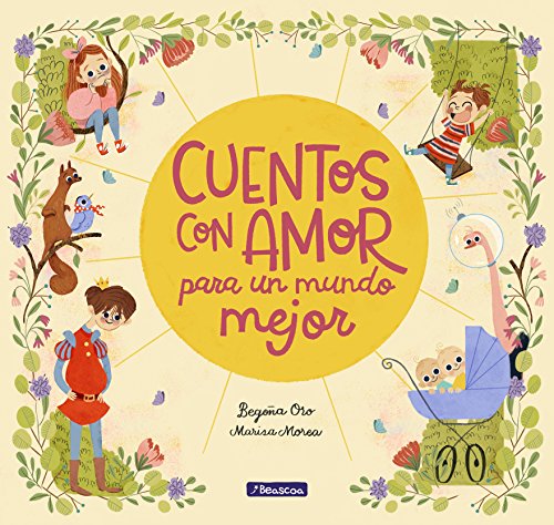 Beispielbild fr Cuentos con Amor para un Mundo Mejor / Stories Full of Love for a Wonderful World zum Verkauf von Better World Books