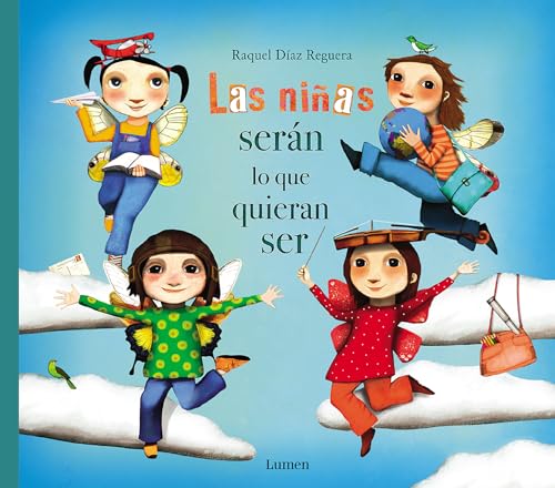 Stock image for Las Niñas Serán Lo Que Quieran Ser for sale by ThriftBooks-Dallas