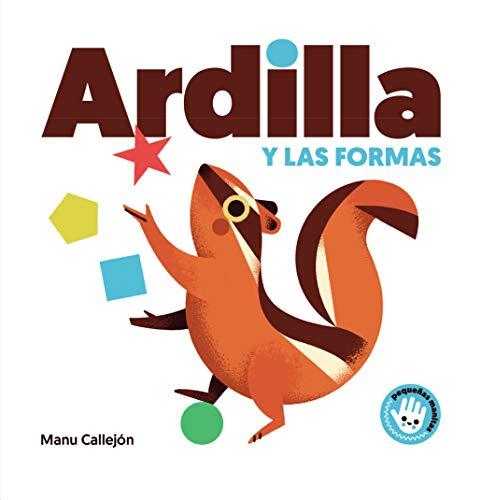 Imagen de archivo de ARDILLA Y LAS FORMAS (PEQUEAS MANITAS) a la venta por Librerias Prometeo y Proteo