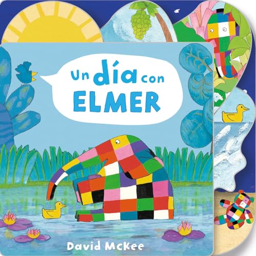 Imagen de archivo de Un dÃa con Elmer / Elmer's Day: Tabbed Board Book (ELMER. PEQUEÃ AS MANITAS) (Spanish Edition) a la venta por Hippo Books