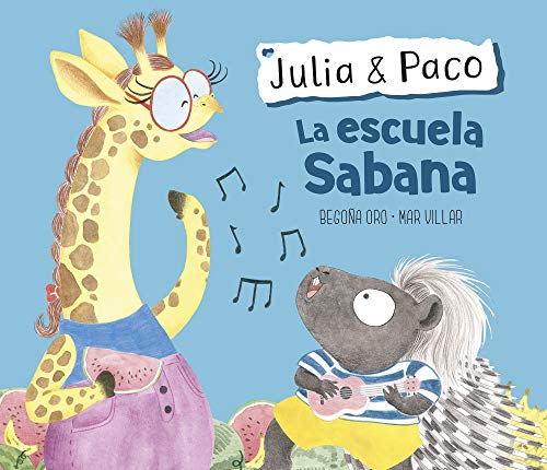 Stock image for Julia & Paco: La Escuela Sabana / Julia & Paco: The Savannah School for sale by ThriftBooks-Atlanta