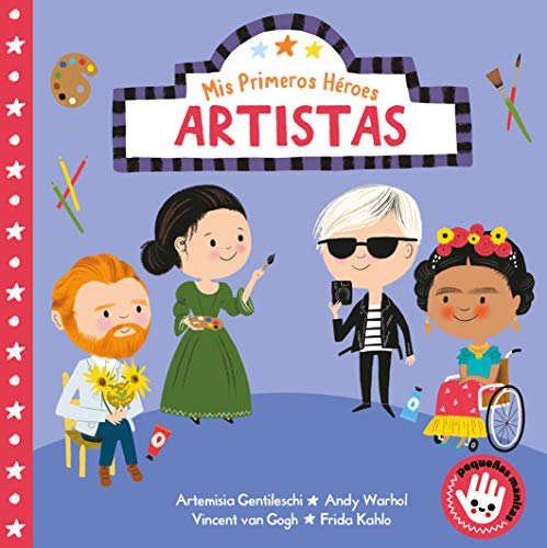 Imagen de archivo de Mis primeros hTroes: artistas / My First Heroes: Artists (Spanish Edition) [Board book] Aye, Nila a la venta por Lakeside Books