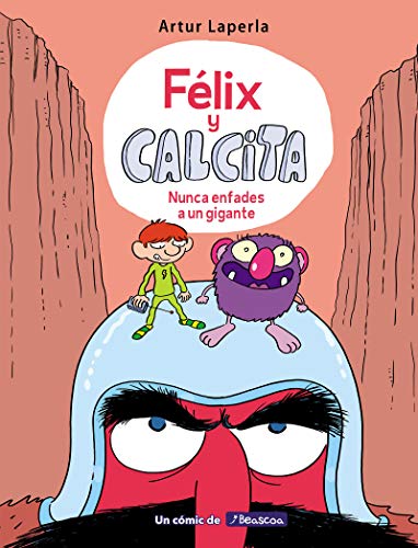 Imagen de archivo de F?lix y Calcita: Nunca enfades a un gigante / Felix y Calcita: Never Make a Giant Mad (Spanish Edition) a la venta por SecondSale