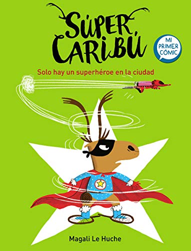 Beispielbild fr Super Carib: Solo Hay un Superhroe en la Ciudad / Super Caribou: There Is Only One Superhero in Town zum Verkauf von Better World Books