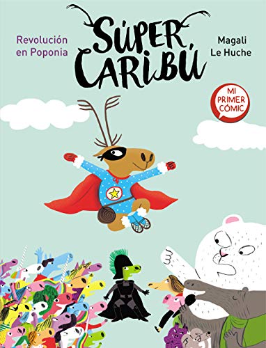 Imagen de archivo de SÃºper CaribÃº. RevoluciÃ n en Poponia / Super Caribou: A Revolution in Poponia (Spanish Edition) a la venta por Hippo Books
