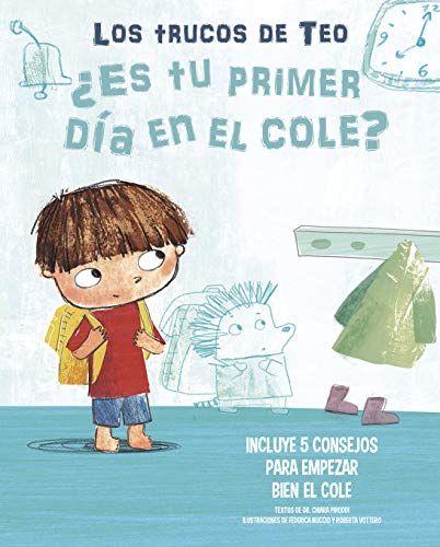 Stock image for ¿Es Tu Primer Da En El Cole?: Incluye 5 Consejos Para Empezar Bien El Cole / Is This Your First Day at School? 5 Tips to Start on the Right Foot for sale by ThriftBooks-Dallas