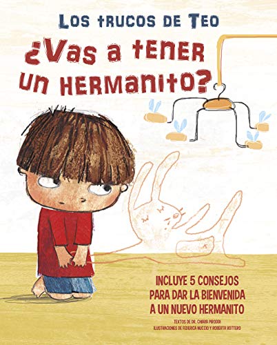 Stock image for +Vas a Tener Un Hermanito?: Incluye 5 Consejos Para Dar La Bienvenida a Un Nuevo Hermanito / Are You Going To Have a Baby Brother Or Sister? 5 Tips To Welcom for sale by Blackwell's